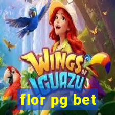 flor pg bet